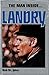 The Man Inside ... Landry