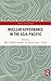 Nuclear Governance in the Asia-Pacific (Politics in Asia)