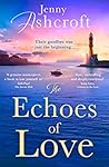 The Echoes of Love by Jenny Ashcroft