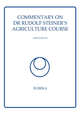 Commentary on Dr Rudolf Steiner's Agriculture Course