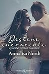 Destini incrociati by Annalisa Nordi