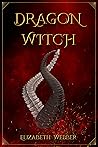 Dragon Witch by Elizabeth Webber