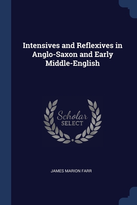Intensives and Reflexives in Anglo-Saxon and Early Middle-English