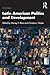 Latin American Politics and Development by Harvey F. Kline