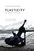 Plasticity: The Promise of ...