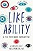 Like Ability: The Truth abo...