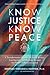 Know Justice Know Peace by Deborah Threadgill Egerton