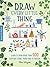 Draw Every Little Thing: Learn to draw more than 100 everyday items, from food to fashion