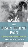 The Brain Behind Pain: Exploring the Mind-Body Connection