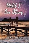 Until I See Stars Until I See Stars