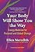 Your Body Will Show You the Way by Ellen Meredith