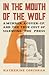 In the Mouth of the Wolf: A...