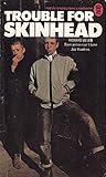 Trouble for Skinhead