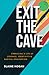 Exit the Cave