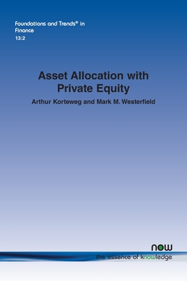 Asset Allocation with Private Equity (Foundations and Trends(r) in Finance)