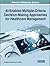 Ai-Enabled Multiple-Criteria Decision-Making Approaches for H... by Sandeep Kautish