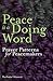 Peace is a Doing Word: Pray...