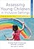 Assessing Young Children in...