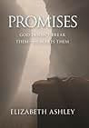 Promises: God Doesn't Break Them-He Makes Them