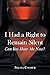 I Had a Right to Remain Silent by Sylvia Cooper
