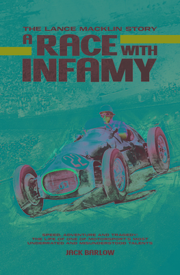 A Race with Infamy: The Lance Macklin Story