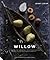 Willow: A Guide to Growing ...