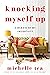 Knocking Myself Up: A Memoir of My (In)Fertility