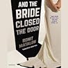 And the Bride Closed the Door