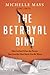 The Betrayal Bind by Michelle  Mays