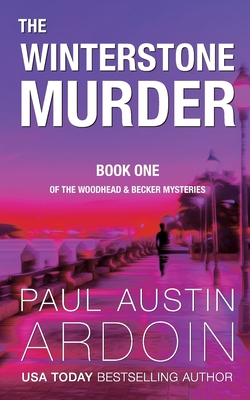 The Winterstone Murder: A Hardboiled Mystery where Poison Meets Biotech (The Woodhead & Becker Mysteries)