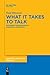 What it Takes to Talk: Expl...