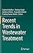 Recent Trends in Wastewater Treatment