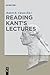 Reading Kant's Lectures