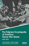 The Palgrave Encyclopedia of American Horror Film Shorts: 1915–1976