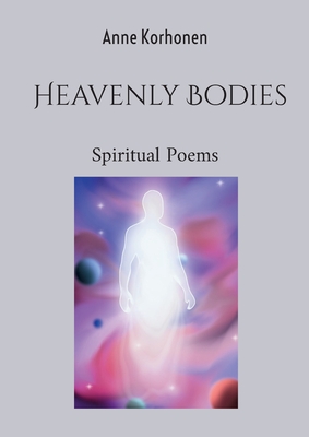 Heavenly Bodies: Spiritual Poems