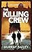 The Killing Crew: An absolu...