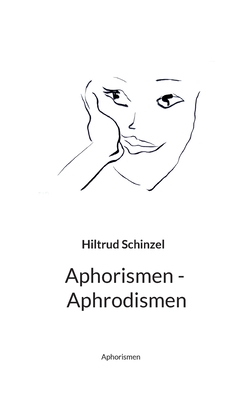 Aphorismen - Aphrodismen: Aphorismen (German Edition)