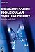 High-pressure Molecular Spe...