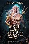 Le roi brave