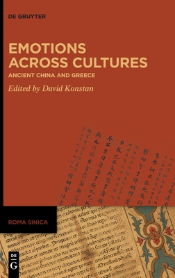 Emotions across Cultures: Ancient China and Greece (Roma Sinica, 3)