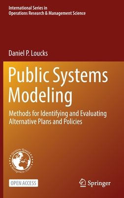 Public Systems Modeling: Methods for Identifying and Evaluating Alternative Plans and Policies (International Series in Operations Research & Management Science, 318)