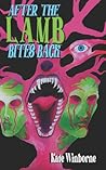 After the Lamb Bites Back by Kate Winborne After the Lamb Bites Back by Kate Winborne