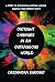 Outright Changes in an Outrageous World: 6 Steps to Activating Lasting Change During Your Darkest Days