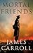 Mortal Friends