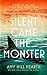 Silent Came the Monster: A ...