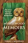 Myrtlewood Memoir...