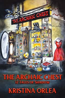 The Archaic Chest: 12 Tales of Shadow