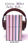 Listen, What Tales Tell... Listen, What Tales Tell...