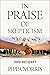 In Praise of Skepticism: Tr...