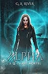 ALPHA: Le Chant Mortel (French Edition)